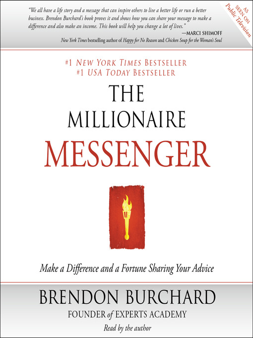 Title details for The Millionaire Messenger by Brendon Burchard - Available